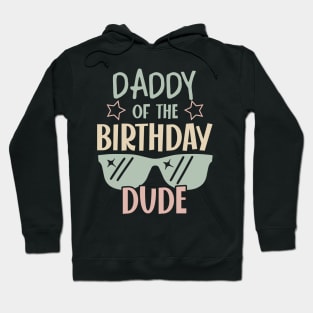 daddy Of The Birthday Boy glasses B-day Gift For Boys Girl Kids Hoodie